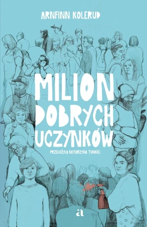 Milion dobrych uczynków - Arnfinn Kolerud
