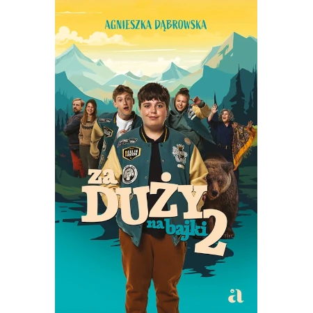 Za duży na bajki 2 - Agnieszka Dąbrowska