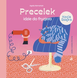 Precelek idzie do fryzjera - Agata Romaniuk