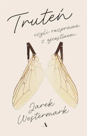 Truteń, czyli rozprawa z ojcostwem (wersja z autografem) - Jarek Westermark