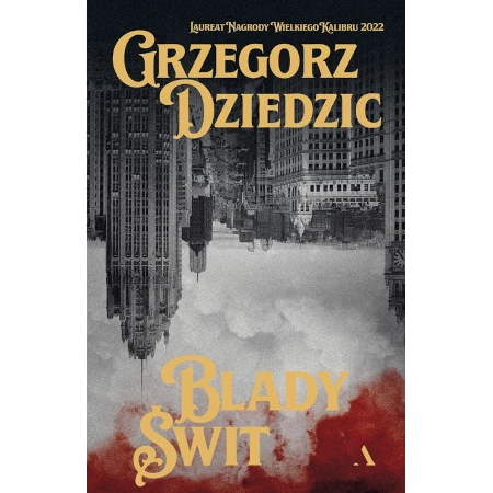 Blady Świt - Grzegorz Dziedzic