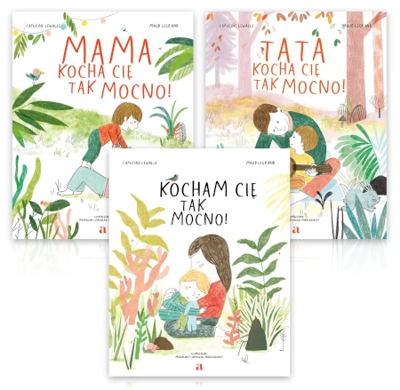 Pakiet 3 książek z serii ''Kocham Cię tak mocno!'' - Capucine Lewalle