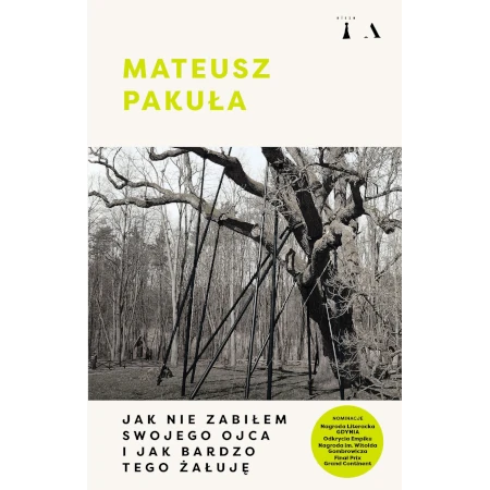 Jak nie zabiłem swojego ojca i jak bardzo tego żałuję - Mateusz Pakuła