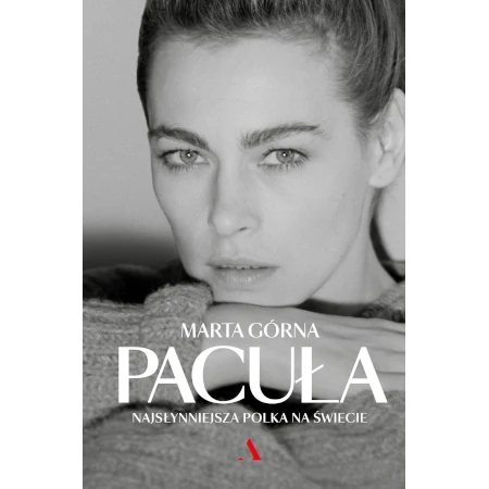 Pacuła. Najsłynniejsza Polka na świecie - Marta Górna