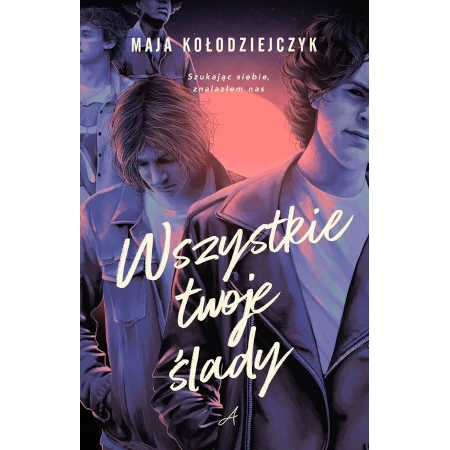 Wszystkie twoje ślady - Maja Kołodziejczyk