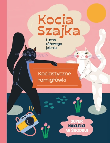 Kocia Szajka i ucho różowego jelenia. Kociastyczne łamigłówki - Agata Romaniuk