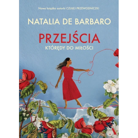 Przejścia. Którędy do miłości (wersja z autografem) - Natalia de Barbaro