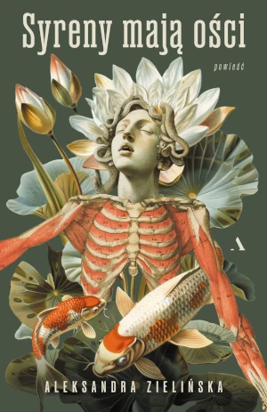Syreny mają ości - Aleksandra Zielińska