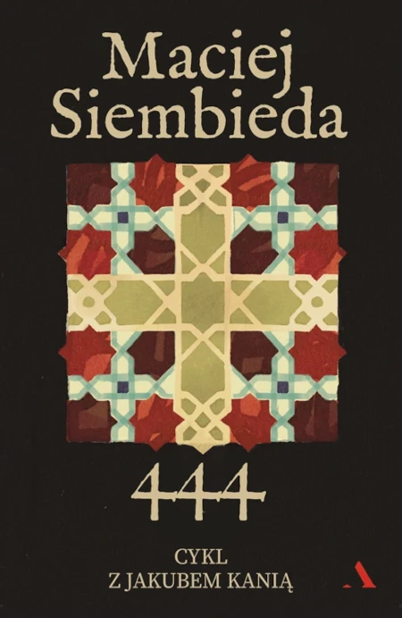 444. Cykl z Jakubem Kanią. Tom 1 - Maciej Siembieda