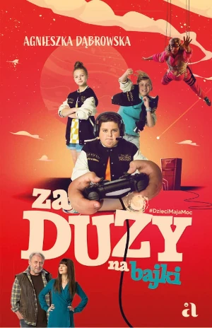 Za duży na bajki - Agnieszka Dąbrowska
