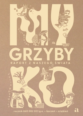 Myko. Grzyby. Raport z naszego świata