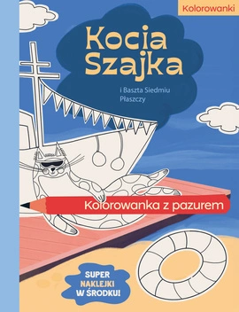 Kocia Szajka i Baszta Siedmiu Płaszczy. Kolorowanka z pazurem