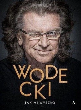 Wodecki. Tak mi wyszło [oprawa miękka]