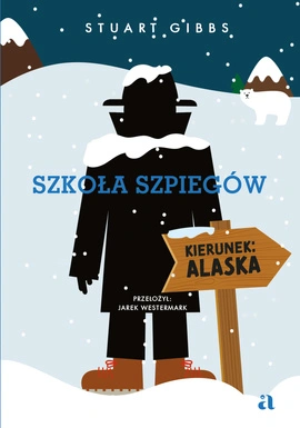 Szkoła szpiegów. Kierunek: Alaska OUTLET