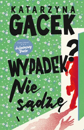 Wypadek? Nie sądzę