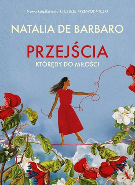 Przejścia. Którędy do miłości