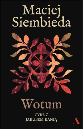 Wotum. Cykl z Jakubem Kanią. Tom 3