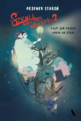 Szkoła bohaterek i bohaterów 2, czyli jak sobie radzić ze złem (wersja z autografem)