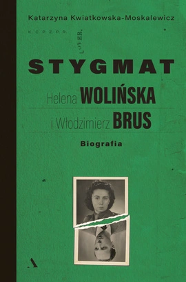 Stygmat. Helena Wolińska i Włodzimierz Brus. Biografia