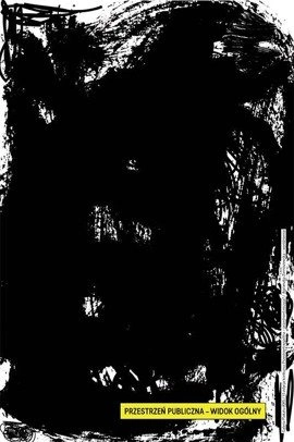 Plakat Agnieszki Ziemiszewskiej - wyróżnienie w konkursie "Przestrzeń wspólna – przestrzeń niczyja?" 66,6 x 100 cm