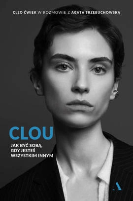 Clou. Jak być sobą, gdy jesteś wszystkim innym