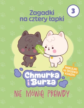 Zagadki na cztery łapki. Tom 3. Chmurka i Burza nie mówią prawdy