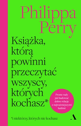 Książka, którą powinni przeczytać wszyscy, których kochasz