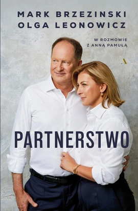 Partnerstwo. Mark Brzezinski, Olga Leonowicz w rozmowie z Anną Pamułą (wersja z autografem)