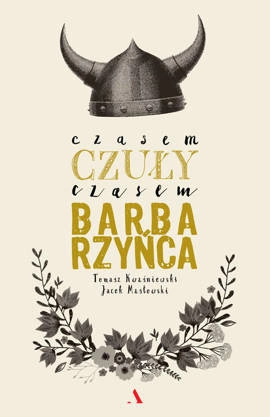 Czasem czuły, czasem barbarzyńca