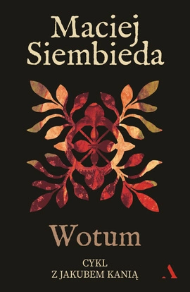 Wotum. Cykl z Jakubem Kanią. Tom 3 OUTLET