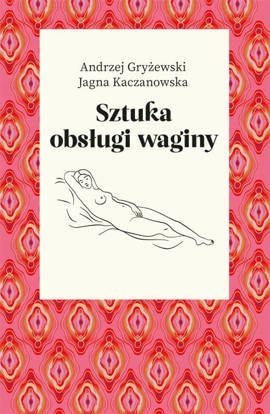 Sztuka obsługi waginy (wersja z autografem)