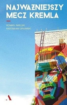 Najważniejszy mecz Kremla