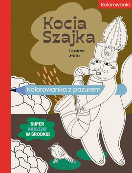 Kocia Szajka i czarne złoto. Kolorowanka z pazurem