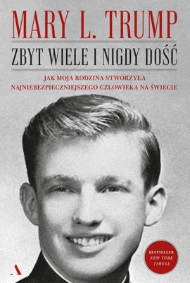 Zbyt wiele i nigdy dość. Jak moja rodzina stworzyła najniebezpieczniejszego człowieka na świecie [okładka miękka]