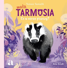 Mała Tarmosia. Co w norze piszczy?