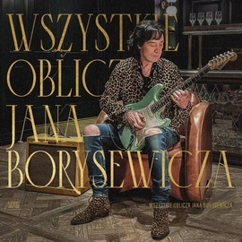 Wszystkie oblicza Jana Borysewicza (edycja winylowa)