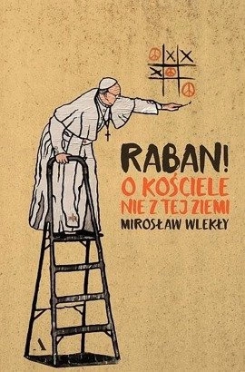 Raban! O kościele nie z tej ziemi